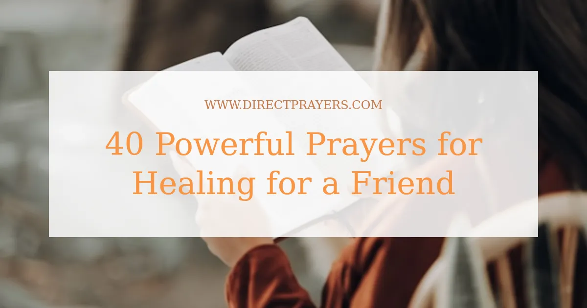40 Powerful Prayers for Healing for a Friend
