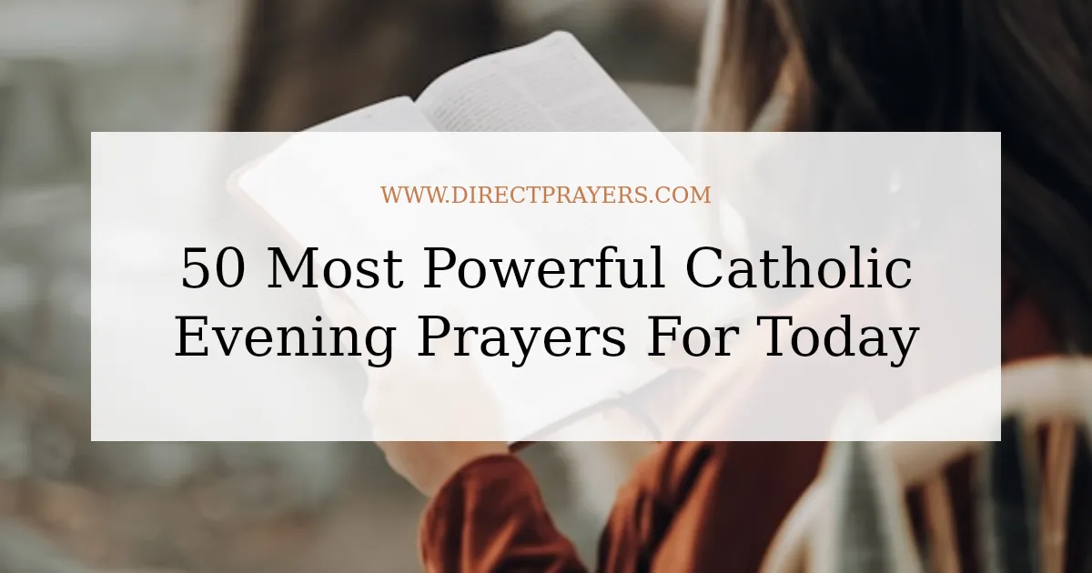 50 Most Powerful Catholic Evening Prayers For Today