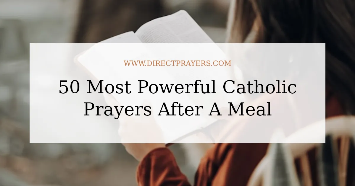 50 Most Powerful Catholic Prayers After A Meal
