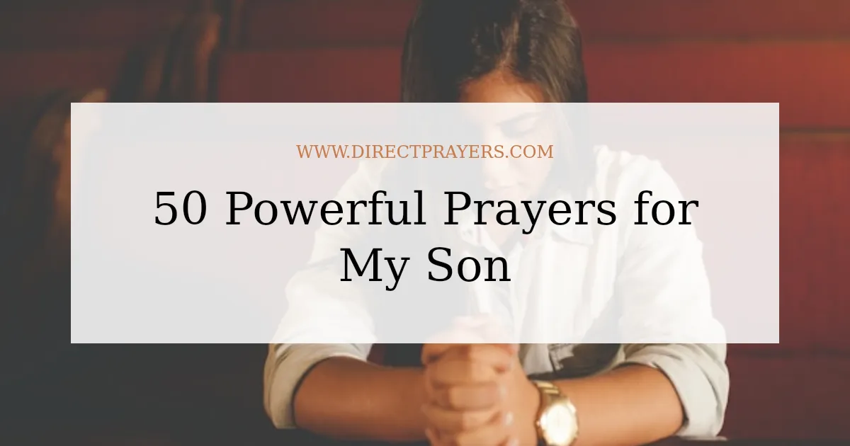 50 Powerful Prayers for My Son