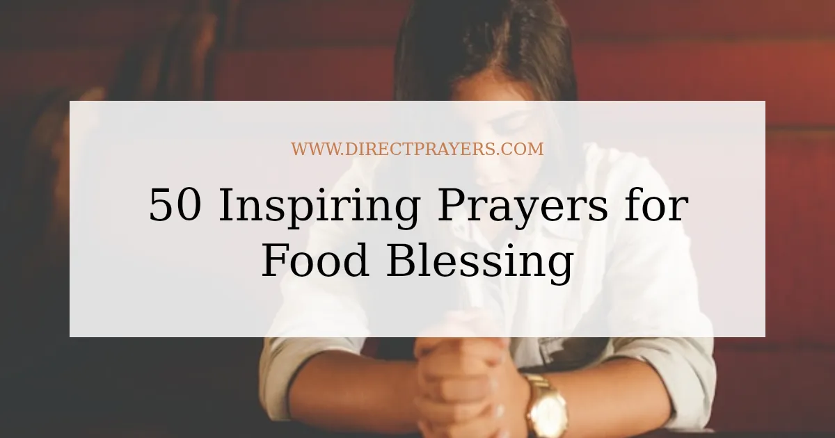50 Inspiring Prayers for Food Blessing