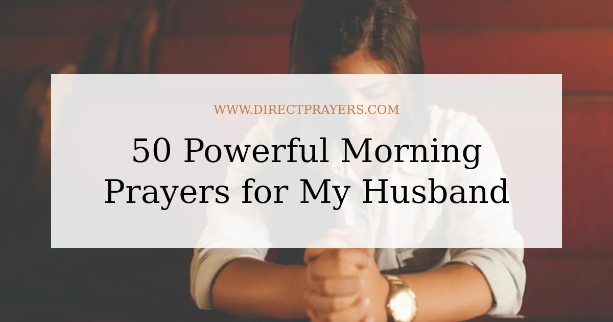 50 Powerful Morning Prayers for My Husband