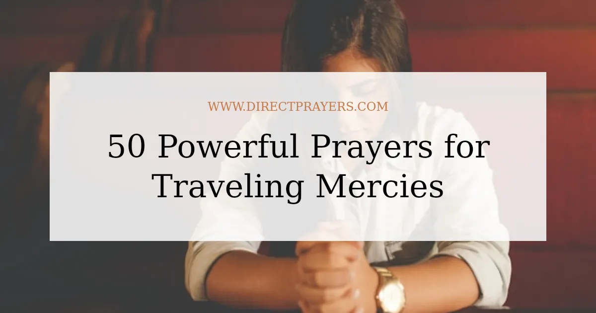 50 Powerful Prayers for Traveling Mercies