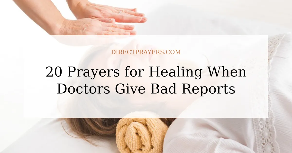 20 Prayers for Healing When Doctors Give Bad Reports