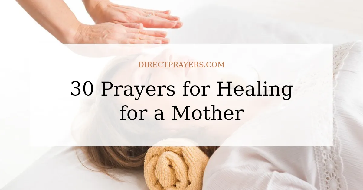 30 Prayers for Healing for a Mother