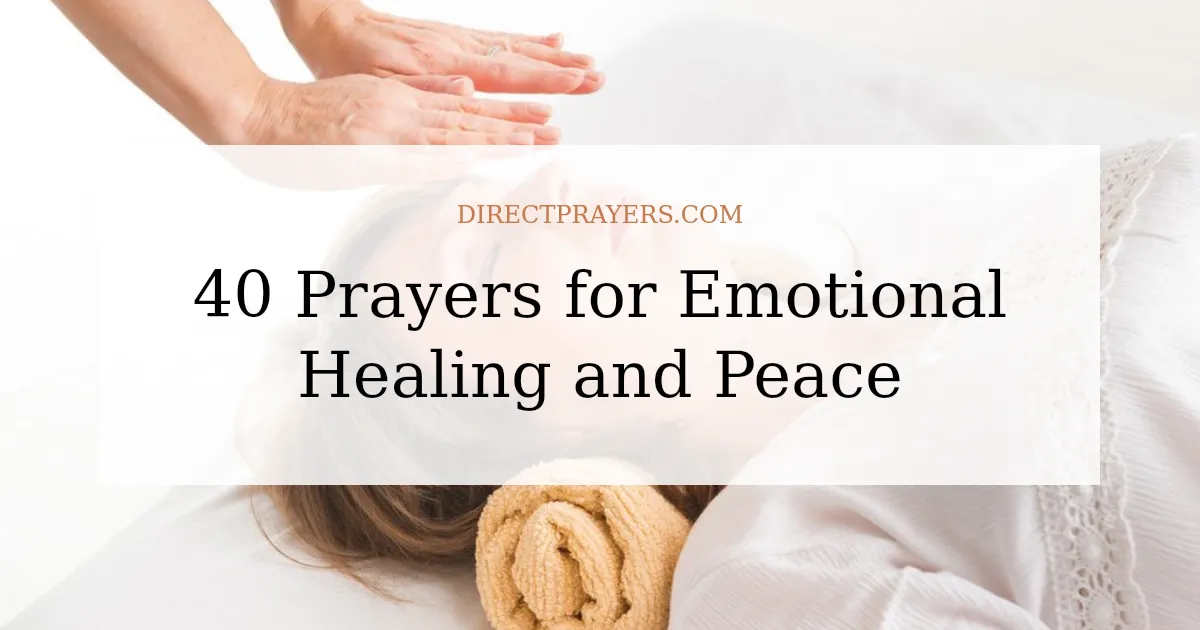 40 Prayers for Emotional Healing and Peace