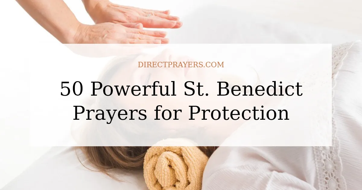 50 Powerful St. Benedict Prayers for Protection