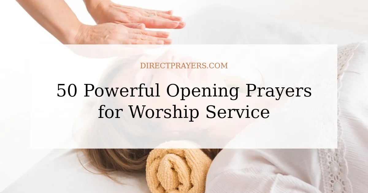 50 Powerful Opening Prayers for Worship Service