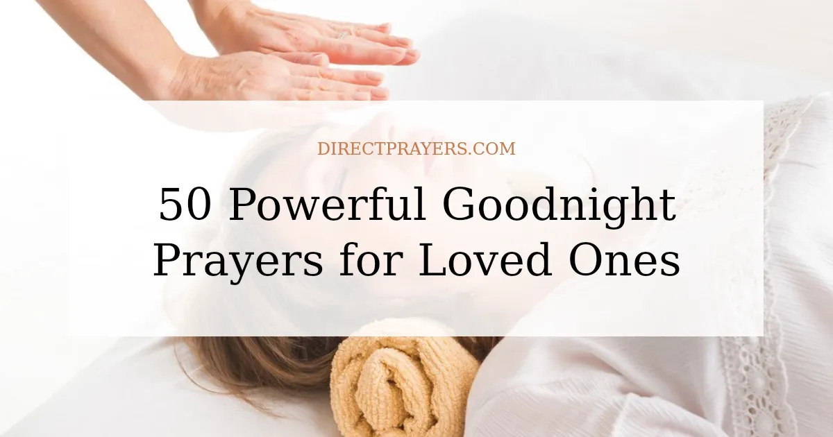 50 Powerful Goodnight Prayers for Loved Ones