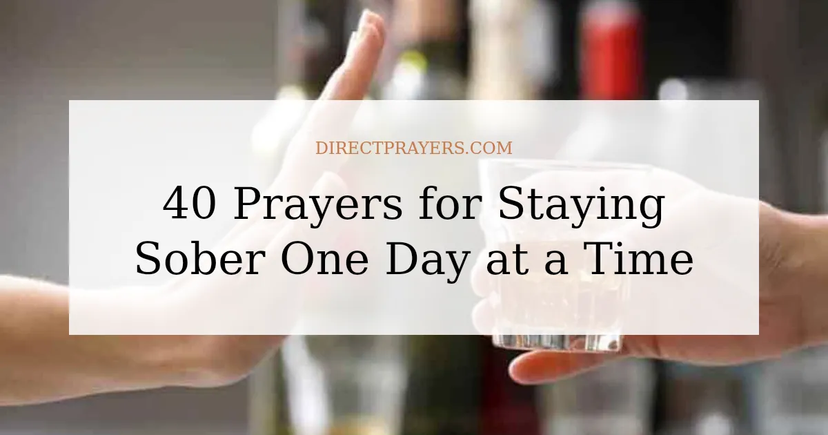 40 Prayers for Staying Sober One Day at a Time