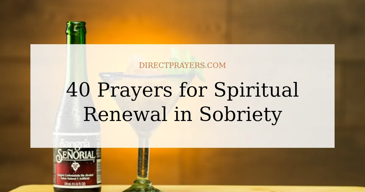 40 Prayers for Spiritual Renewal in Sobriety