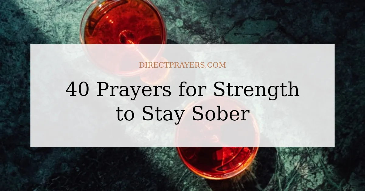 40 Prayers for Strength to Stay Sober
