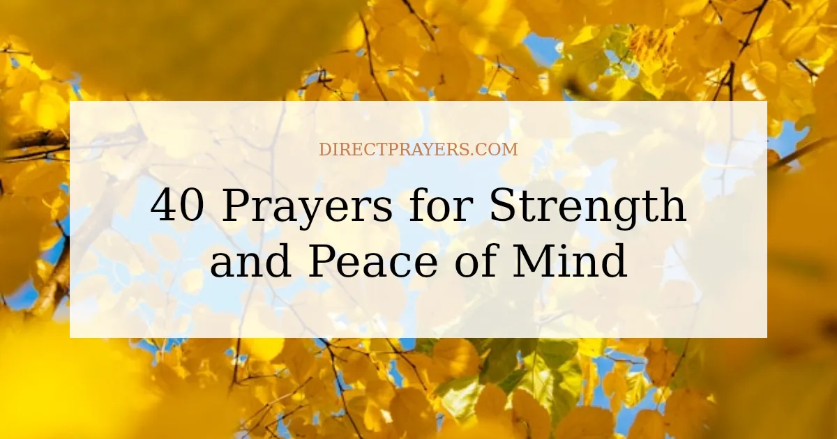40 Prayers for Strength and Peace of Mind