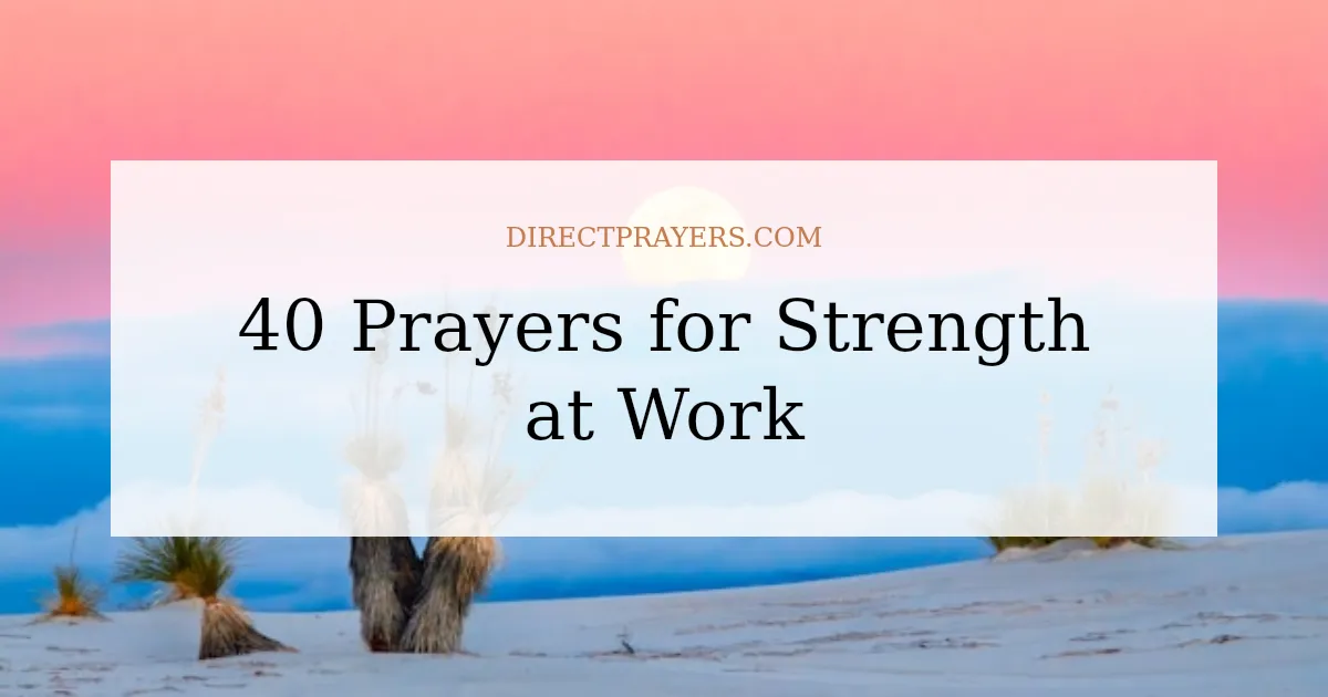 40 Prayers for Strength at Work
