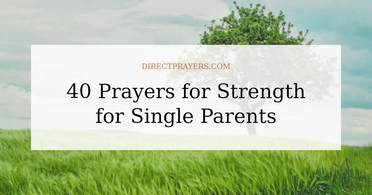 40 Prayers for Strength for Single Parents