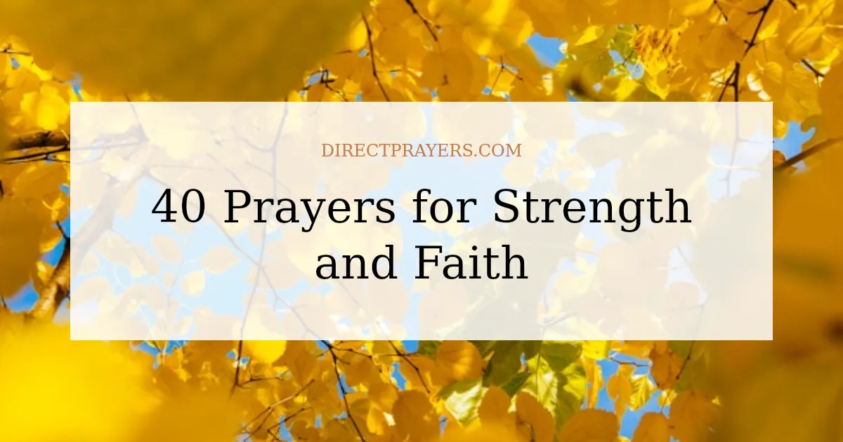 40 Prayers for Strength and Faith