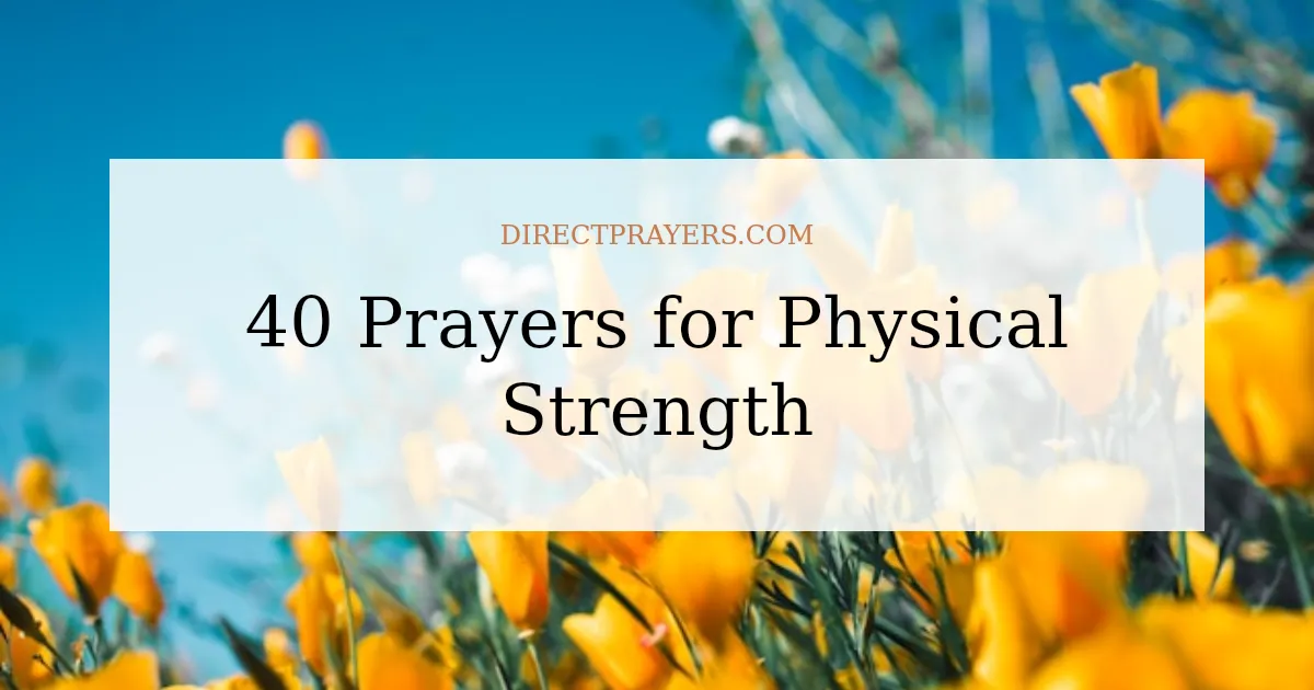 40 Prayers for Physical Strength