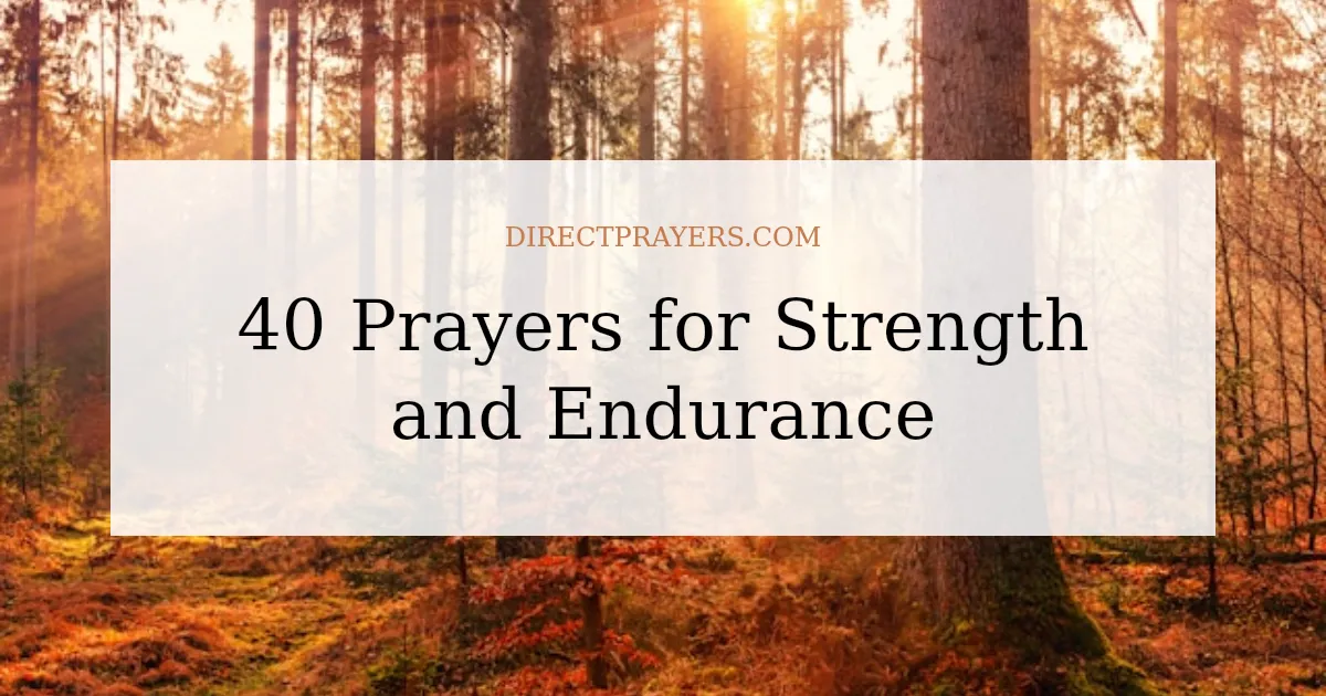 40 Prayers for Strength and Endurance